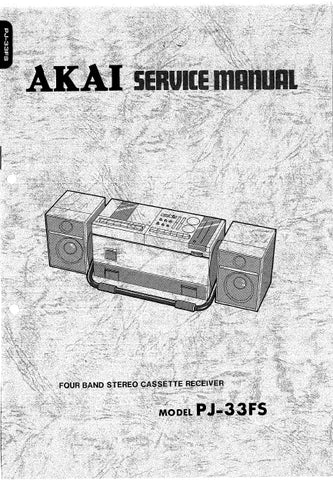 AKAI PJ-33FS FOUR BAND STEREO CASSETTE RECEIVER SERVICE MANUAL INC SCHEM DIAGS 42 PAGES ENG