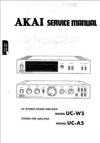 AKAI UC-W5 DC STEREO POWER AMPLIFIER UC-A5 STEREO PREAMPLIFIER SERVICE MANUAL INCLUDING SCHEMATIC DIAGRAMS 61 PAGES ENG