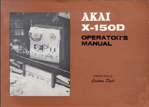 AKAI X-150D STEREO TAPE DECK OPERATOR'S MANUAL 24 PAGES ENG