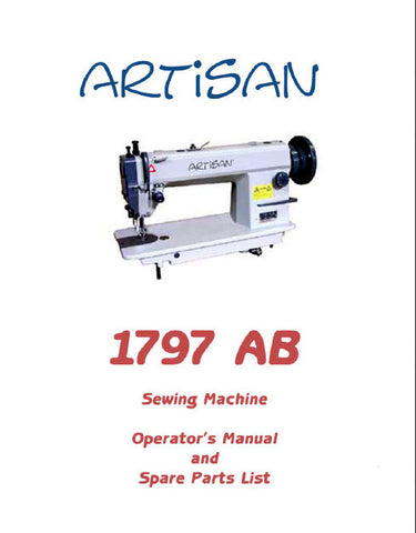 ARTISAN 1797 AB SEWING MACHINE OPERATORS MANUAL 37 PAGES ENG