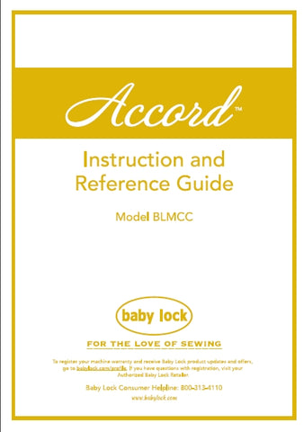BABY LOCK ACCORD BLMCC SEWING MACHINE INSTRUCTION AND REFERENCE GUIDE 204 PAGES ENG