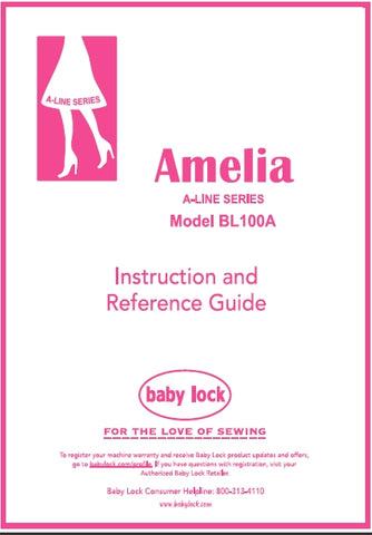 BABY LOCK AMELIA BL100A SEWING MACHINE INSTRUCTION AND REFERENCE GUIDE 42 PAGES ENG