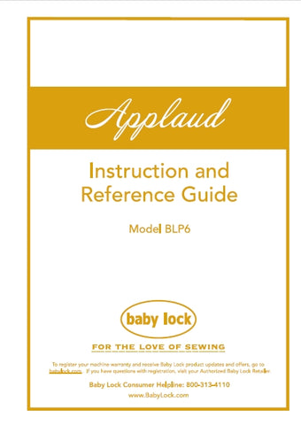 BABY LOCK APPLAUD BLP6 SEWING MACHINE INSTRUCTION AND REFERENCE GUIDE 82 PAGES ENG