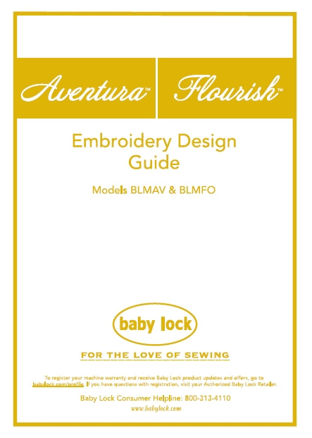 BABY LOCK AVENTURA FLOURISH BLMAV BLMFO SEWING MACHINE EMBROIDERY DESIGN GUIDE 44 PAGES ENG