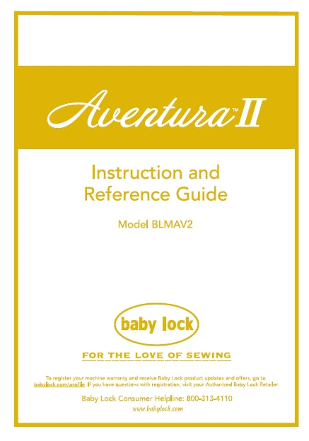 BABY LOCK AVENTURA II BLMAV2 SEWING MACHINE INSTRUCTION AND REFERENCE GUIDE 204 PAGES ENG