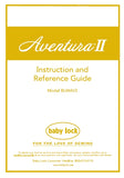 BABY LOCK AVENTURA II BLMAV2 SEWING MACHINE INSTRUCTION AND REFERENCE GUIDE 204 PAGES ENG