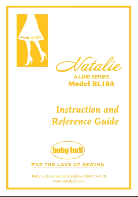 BABY LOCK BL18A NATALIE A-LINE SERIES SEWING MACHINE MAQUINA DE COSER MACHINE A COUDRE INSTRUCTION AND REFERENCE GUIDE 70 PAGES ENG ESP FRANC