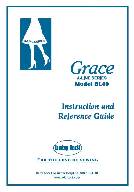 BABY LOCK BL40 GRACE SEWING MACHINE INSTRUCTION AND REFERENCE GUIDE 102 PAGES ENG