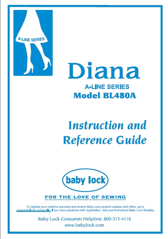 BABY LOCK BL480A DIANA A-LINE SERIES SEWING MACHINE INSTRUCTION AND REFERENCE GUIDE 71 PAGES ENG