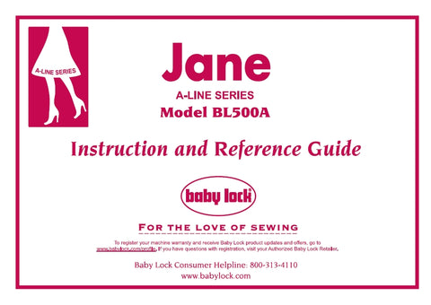 BABY LOCK BL500A JANE A LINE SERIES SEWING MACHINE INSTRUCTION AND REFERENCE GUIDE 52 PAGES ENG