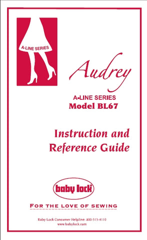 BABY LOCK BL67 AUDREY A LINE SERIES SEWING MACHINE INSTRUCTION AND REFERENCE GUIDE 38 PAGES ENG