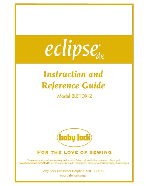 BABY LOCK BLE1DX-2 ECLIPSE DX SEWING MACHINE INSTRUCTION AND REFERENCE GUIDE 48 PAGES ENG