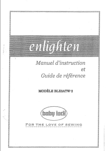BABY LOCK BLE3ATW-2 ENLIGHTEN MACHINE A COUDRE MANUEL D'INSTRUCTION 56 PAGES FRANC