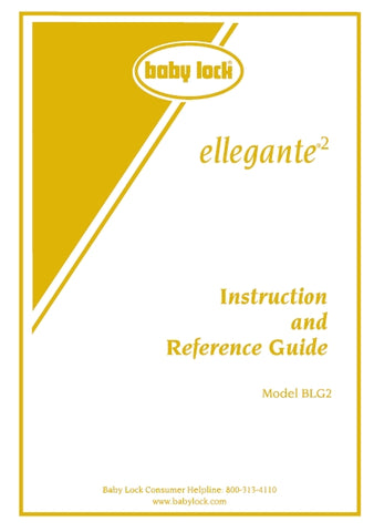 BABY LOCK BLG2 ELLEGANTE 2 SEWING MACHINE INSTRUCTION AND REFERENCE GUIDE 268 PAGES ENG