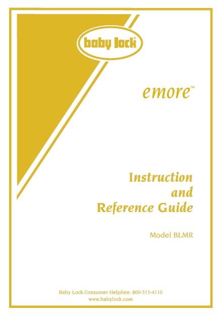 BABY LOCK BLMR EMORE EMBROIDERY SEWING MACHINE INSTRUCTION AND REFERENCE GUIDE 92 PAGES ENG