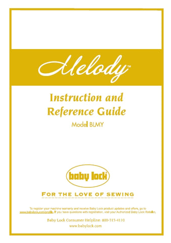 BABY LOCK BLMY MELODY SEWING MACHINE INSTRUCTION AND REFERENCE GUIDE 158 PAGES ENG