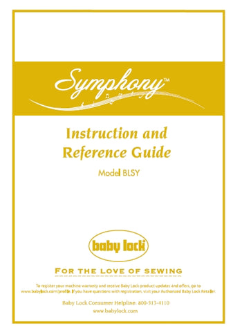 BABY LOCK BLSY SYMPHONY SEWING MACHINE INSTRUCTION AND REFERENCE GUIDE 152 PAGES ENG