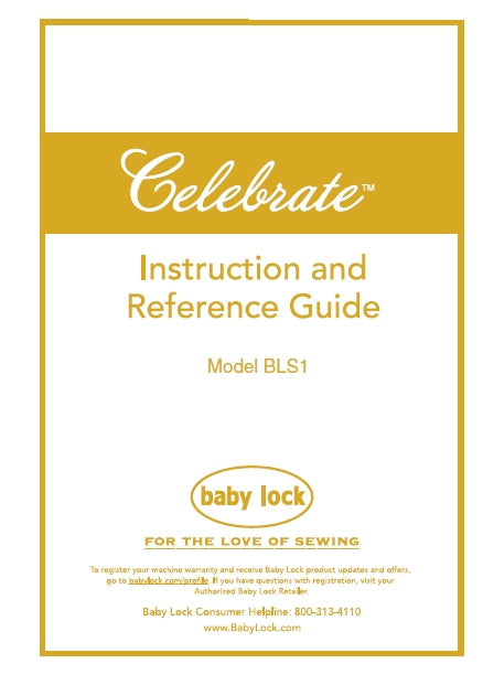 BABY LOCK CELEBRATE BLS1 SEWING SEWING MACHINE INSTRUCTION AND REFERENCE GUIDE 52 PAGES ENG