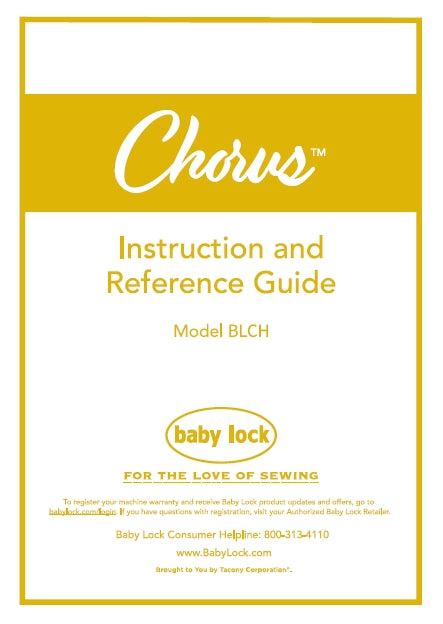 BABY LOCK CHORUS BLCH SEWING MACHINE INSTRUCTION AND REFERENCE GUIDE 220 PAGES ENG