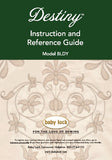BABY LOCK DESTINY BLDY PART 1 SEWING MACHINE INSTRUCTION AND REFERENCE GUIDE 196 PAGES ENG