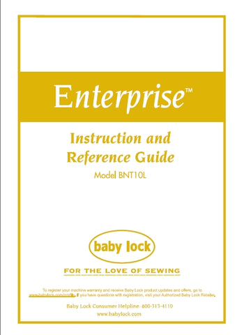 BABY LOCK ENTERPRISE BNT10L SEWING MACHINE INSTRUCTION AND REFERENCE GUIDE 312 PAGES ENG