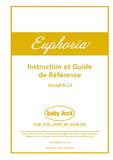 BABY LOCK EUPHORIA BLC4 MACHINE A COUDRE INSTRUCTION ET GUIDE DE REFERENCE 46 PAGES FRANC