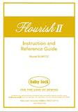 BABY LOCK FLOURISH II BLMFO2 SEWING MACHINE INSTRUCTION AND REFERENCE GUIDE 100 PAGES ENG