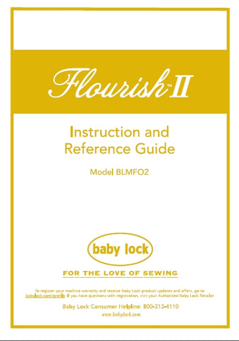 BABY LOCK FLOURISH II BLMFO2 SEWING MACHINE INSTRUCTION AND REFERENCE GUIDE 100 PAGES ENG