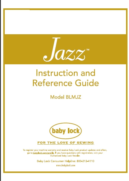 BABY LOCK JAZZ BLMJZ SEWING MACHINE INSTRUCTION AND REFERENCE GUIDE 42 PAGES ENG