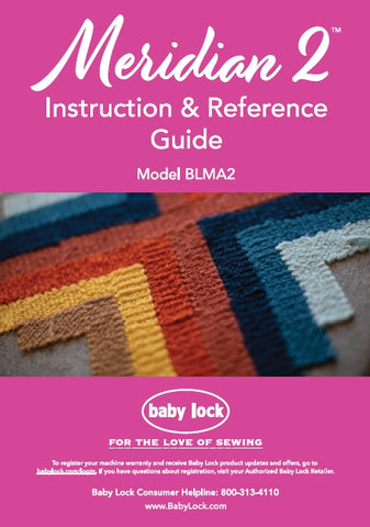 BABY LOCK MERIDIAN 2  BLMA2 SEWING MACHINE INSTRUCTION AND REFERENCE GUIDE 132 PAGES ENG