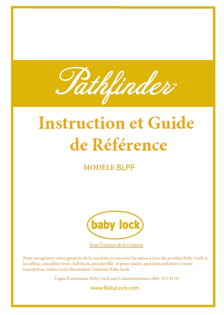 BABY LOCK PATHFINDER BLPF MACHINE A COUDRE INSTRUCTION ET GUIDE DE REFERENCE 184 PAGES FRANC
