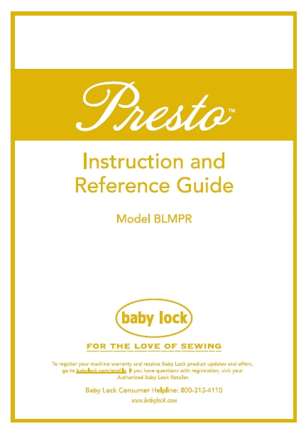 BABY LOCK PRESTO BLMPR SEWING MACHINE INSTRUCTION AND REFERENCE GUIDE 128 PAGES ENG