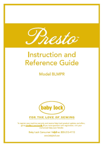 BABY LOCK PRESTO BLMPR SEWING MACHINE INSTRUCTION AND REFERENCE GUIDE 128 PAGES ENG
