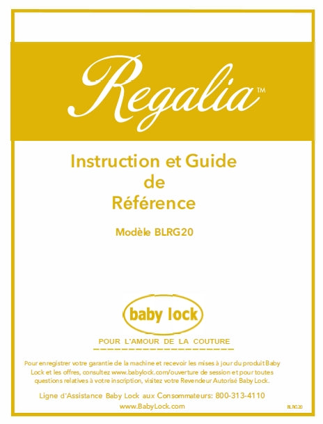 BABY LOCK REGALIA BLRG20 MACHINE A COUDRE INSTRUCTION ET GUIDE DE REFERENCE 71 PAGES FRANC