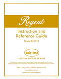 BABY LOCK REGENT BLRT18 SEWING MACHINE INSTRUCTION AND REFERENCE GUIDE 48 PAGES ENG