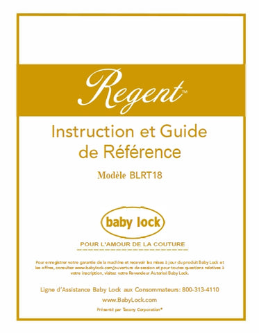 BABY LOCK REGENT BLST18 MACHINE A COUDRE INSTRUCTION ET GUIDE DE REFERENCE 48 PAGES FRANC