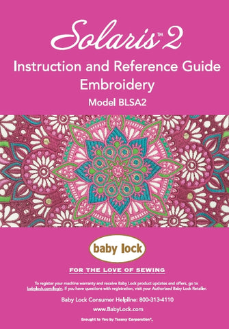 BABY LOCK SOLARIS 2 BLSA2 EMBROIDERY SEWING MACHINE INSTRUCTION AND REFERENCE GUIDE 210 PAGES ENG