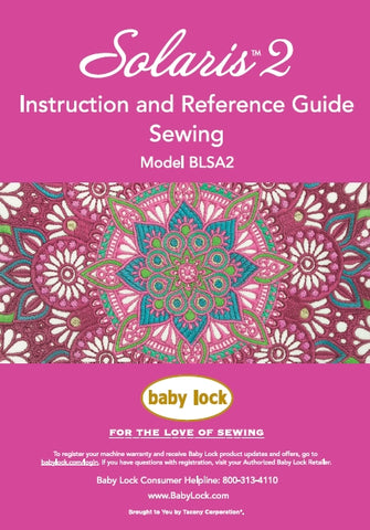 BABY LOCK SOLARIS 2 BLSA2 SEWING SEWING MACHINE INSTRUCTION AND REFERENCE GUIDE 224 PAGES ENG