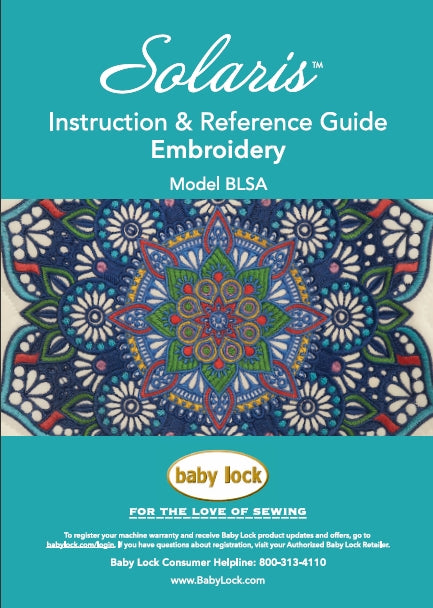 BABY LOCK SOLARIS BLSA EMBROIDERY SEWING MACHINE INSTRUCTION AND REFERENCE GUIDE 196 PAGES ENG