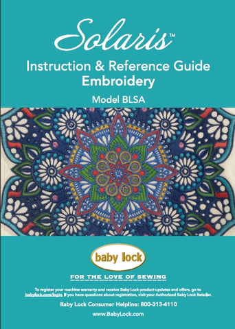 BABY LOCK SOLARIS BLSA EMBROIDERY SEWING MACHINE INSTRUCTION AND REFERENCE GUIDE 196 PAGES ENG