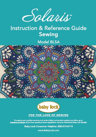 BABY LOCK SOLARIS BLSA SEWING SEWING MACHINE INSTRUCTION AND REFERENCE GUIDE 220 PAGES ENG