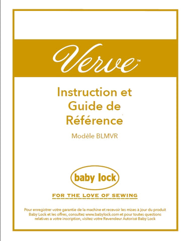 BABY LOCK VERVE BLMVR MACHINE A COUDRE INSTRUCTION ET GUIDE DE REFERENCE 93 PAGES FRANC