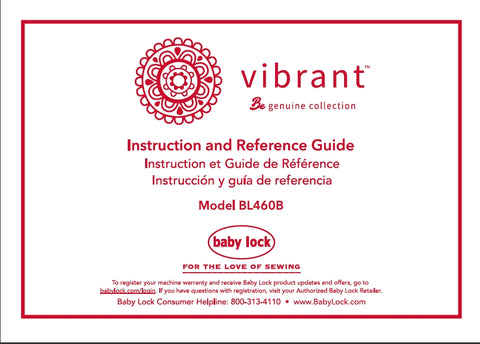 BABY LOCK VIBRANT BL460B SEWING MACHINE MACHINE A COUDRE MAQUINA DE COSER INSTRUCTION AND REFERENCE GUIDE 84 PAGES ENG FRANC ESP