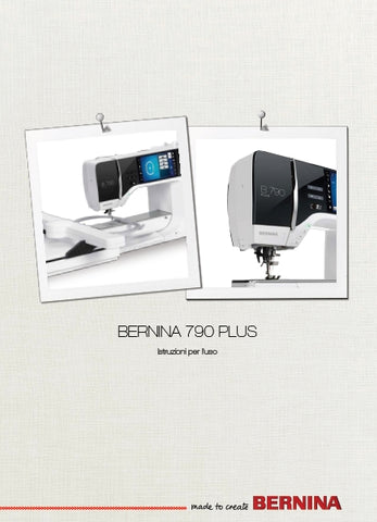 BERNINA 790 PLUS MACHINA DA CUCIRE ISTRUZIONI PER L'USO 218 PAGES ITAL