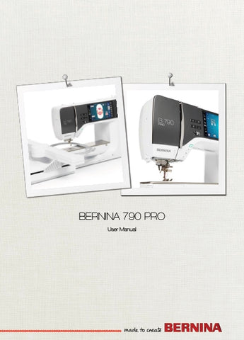 BERNINA 790 PRO SEWING MACHINE USER MANUAL 250 PAGES ENG