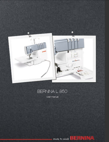 BERNINA L 850 OVERLOCKER SEWING MACHINE USER MANUAL 104 PAGES ENG