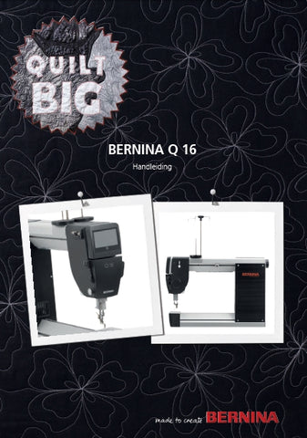 BERNINA Q16 QUILT NAHMASCHINE HANDLEIDING 78 PAGES NL