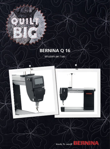 BERNINA Q16 QUILT MACHINA DA CUCIRE ISTRUZIONI PER L'USO 78 PAGES ITAL