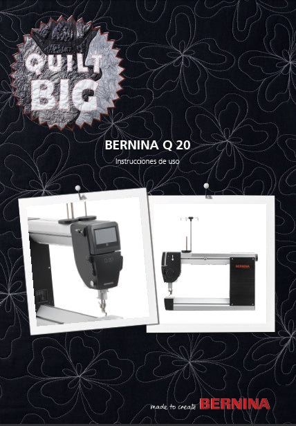 BERNINA Q20 QUILT MAQUINA DE COSER INSTRUCCIONES DE USO 84 PAGES ESP