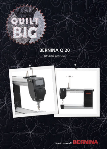 BERNINA Q20 QUILT MACHINA DA CUCIRE ISTRUZIONI PER L'USO 84 PAGES ITAL